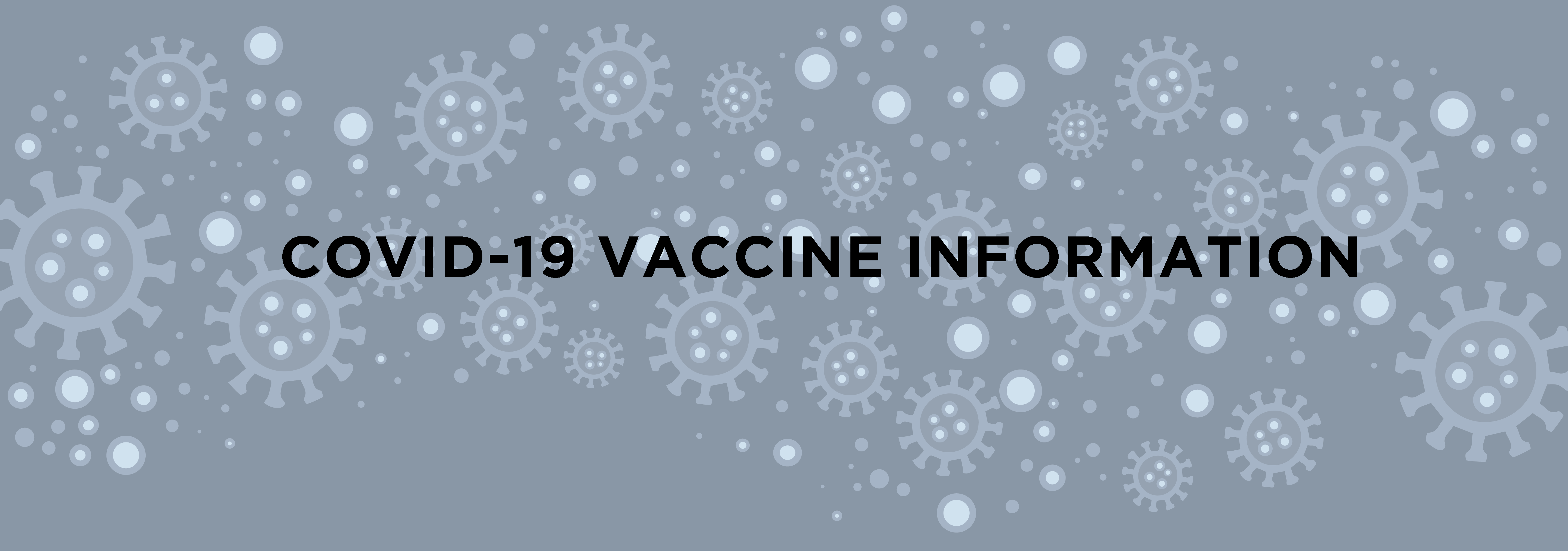 COVID Vaccine Header - COVID-19 Vaccine Information